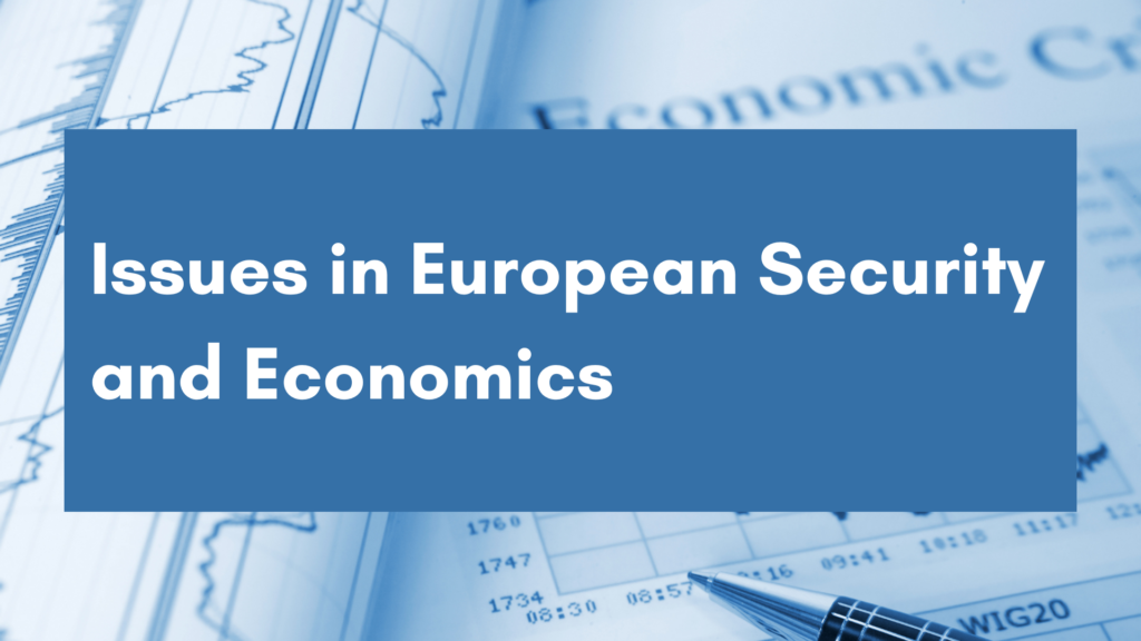 Issues in European Security and Economics